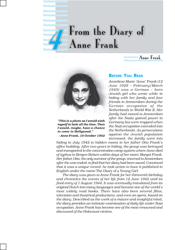 The diary was given to Anne Frank for her thirteenth birthday and chronicles the events of her life from 12 June 1942 